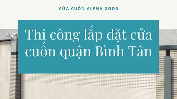 Công ty lắp đặt cửa cuốn uy tín tại Quận Bình Tân