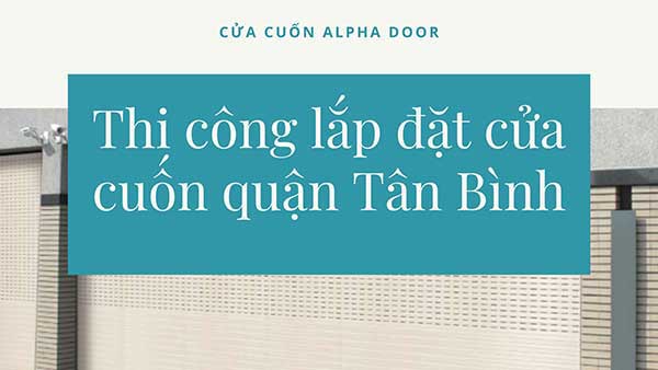 Công ty lắp đặt cửa cuốn uy tín tại Tân Bình