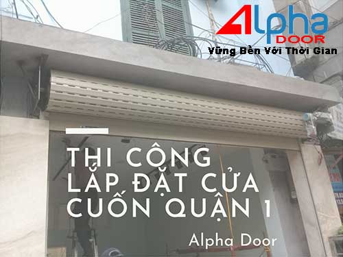 Lắp đặt cửa cuốn uy tín tại Quận 1