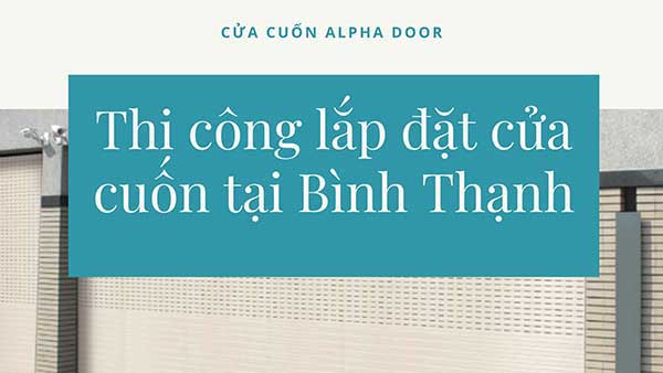 Lắp đặt cửa cuốn tại Quận Bình Thạnh