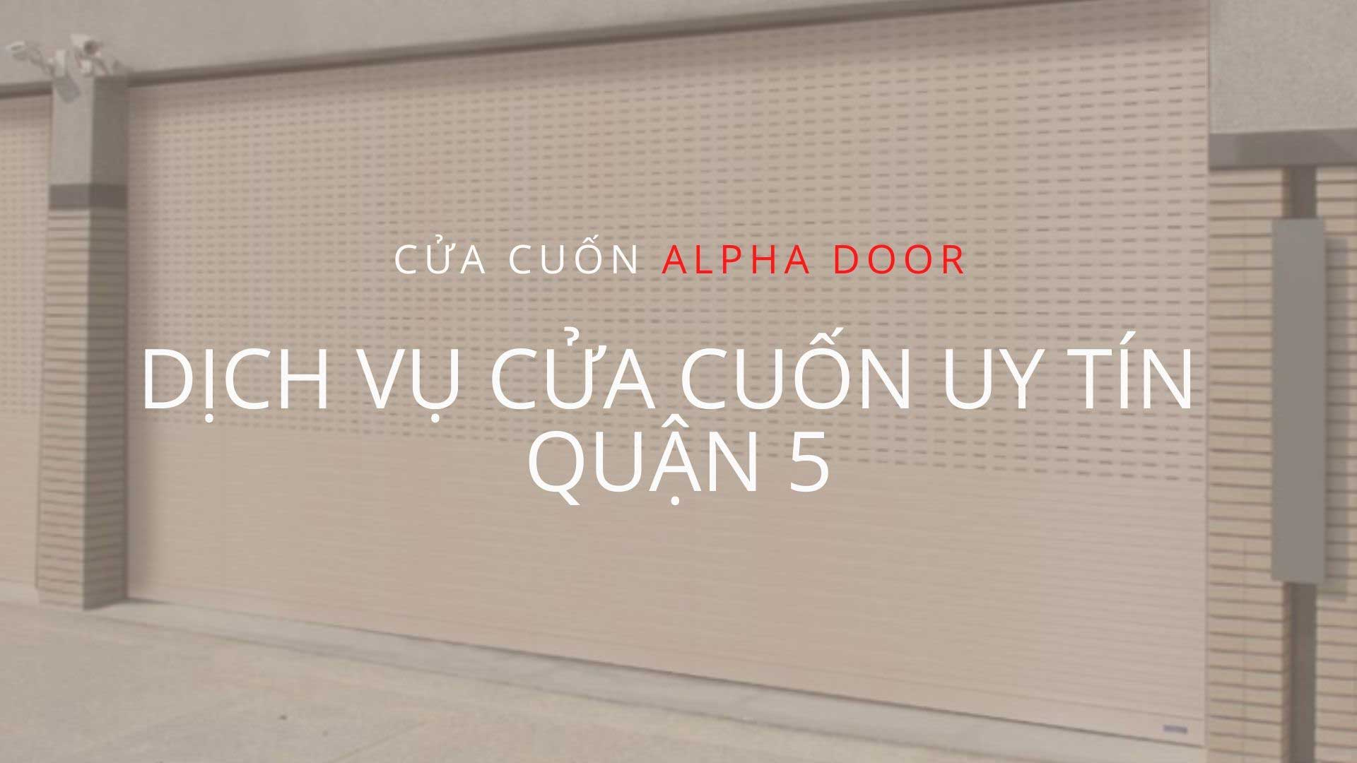 Sửa cửa cuốn tại Quận 5 TPHCM uy tín giá rẻ